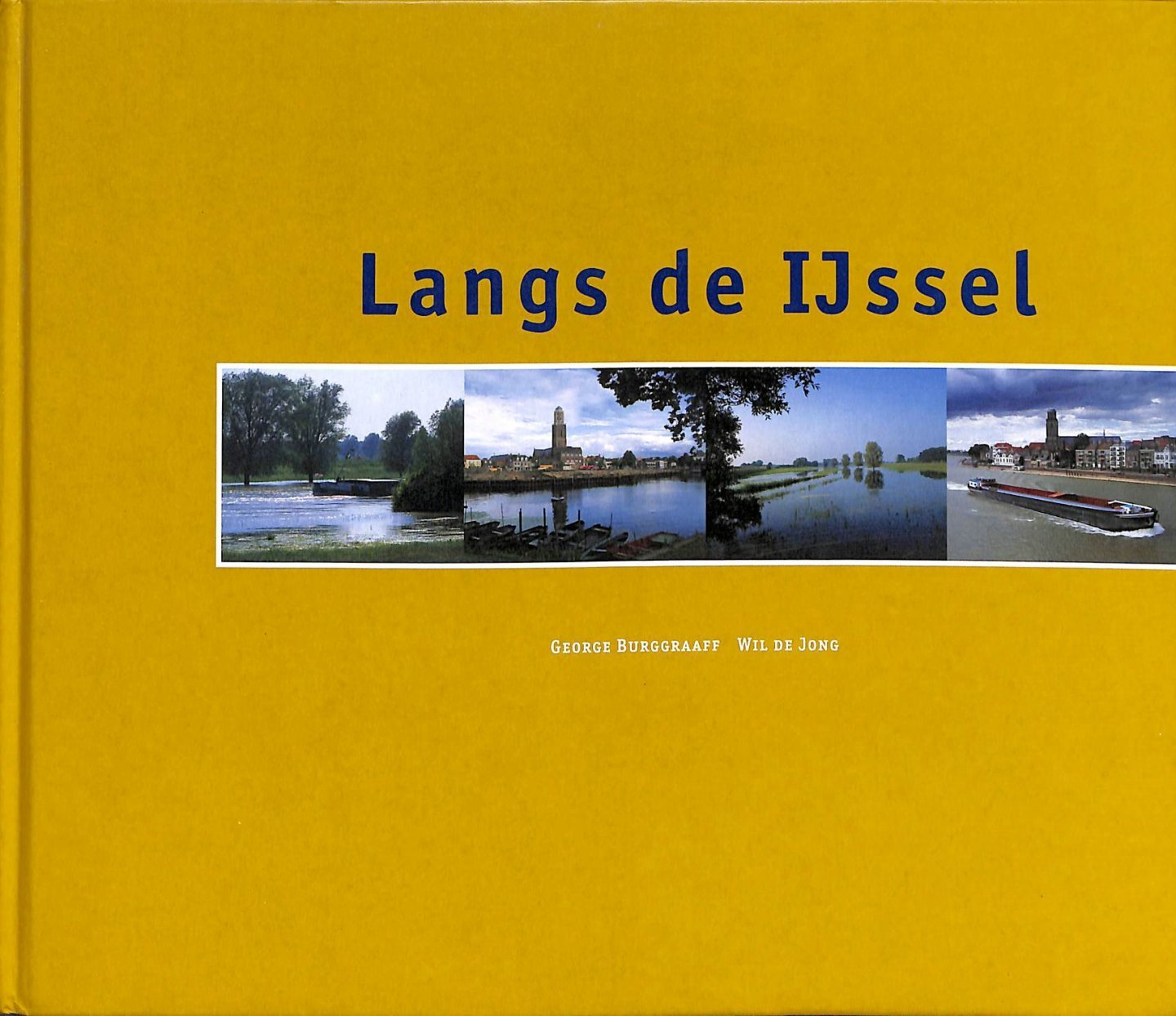 Burggraaff, George (fotografie) & Tomei, Karel (luchtfotografie) & Jong, Wil de (tekst) - Langs de IJssel - Een fotografische impressie