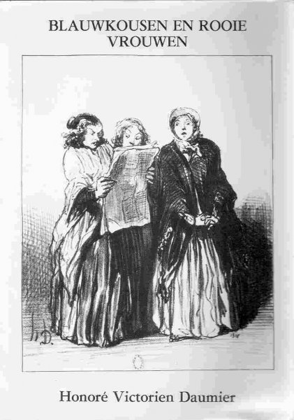 Daumier, Honor? Victorien, met voorwoord van A.L.C. Foppe - Blauwkousen en Rooie vrouwen