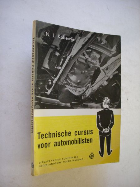 Kollewijn,N.J., samenst. - Technische cursus voor automobilisten. Lessen en vragen