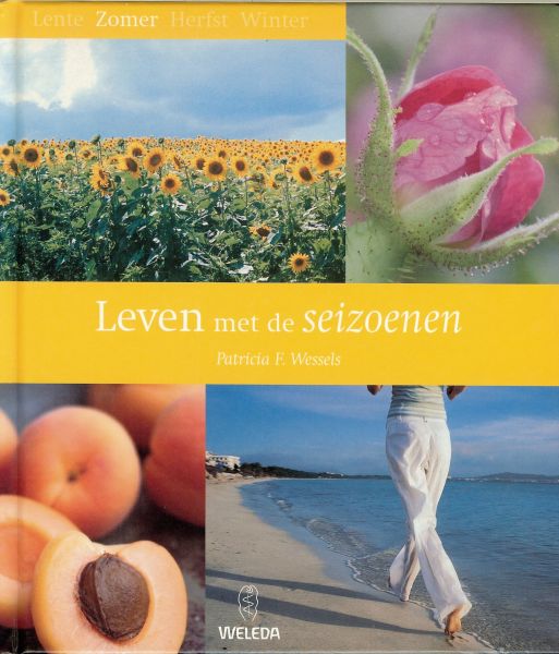 Wessels, Patricia F. - Leven met de Seizoenen - deel over de ZOMER - in kleur; prachtig Natuur- en Kleurenboek