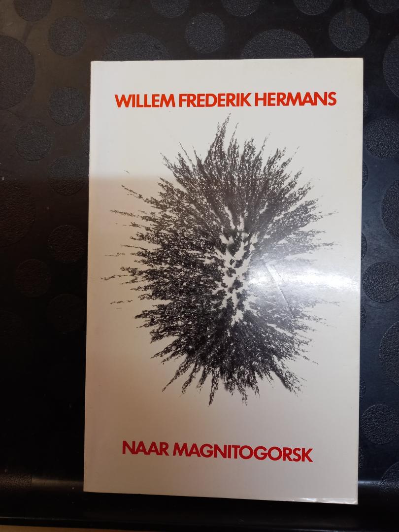 Hermans, Willem Frederik - Naar Magnitogorsk