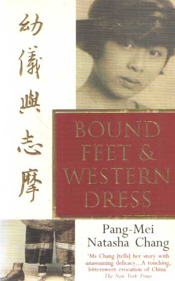 Chang, Natasha Pang-Mei - Bound Feet & Western Dress