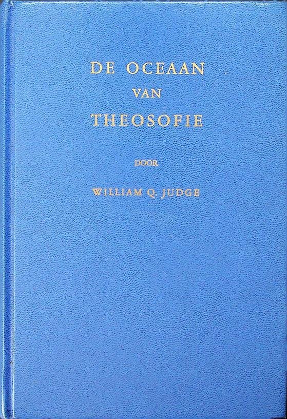 Judge, W.Q. - De oceaan van theosofie. Vertaling van de oorspronkelijke uitgave van 1893