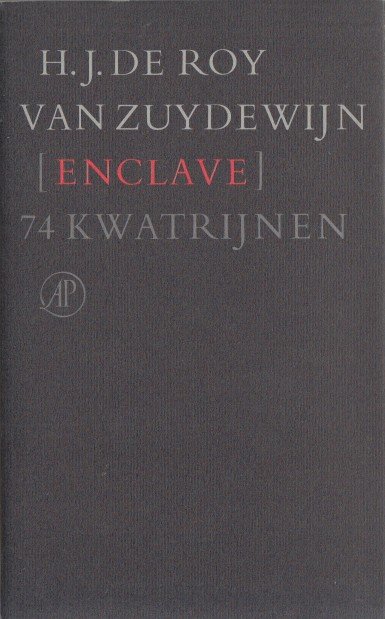 Roy van Zuydewijn, H.J. De - Enclave. 74 kwatrijnen.