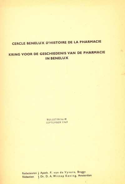 Apoth. P. van de Vyvere, Brugge & Dr. D.A. Wittop Koning, Amsterdam - Cercle Benelux D'Histoire de la Pharmacie - Kring voor de geschiedenis van de pharmacie in Benelux