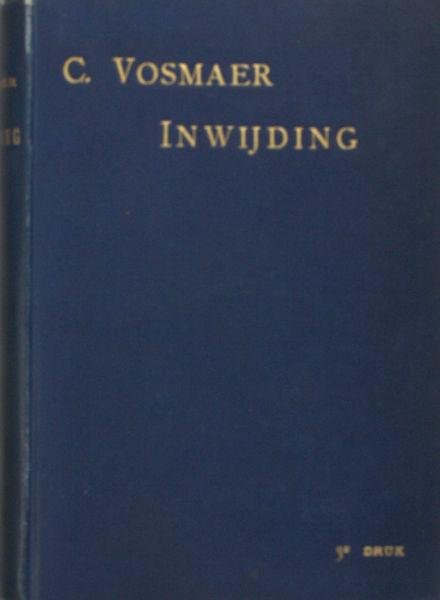 Vosmaer, C. - Inwijding.