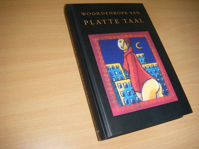 Aalbrecht, Heidi;  Pyter Wagenaar; Jacques Tange - Woordenboek van platte taal
