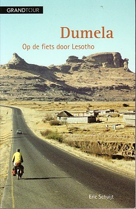 Schuijt, Eric - Dumela - Op de fiets door Lesotho
