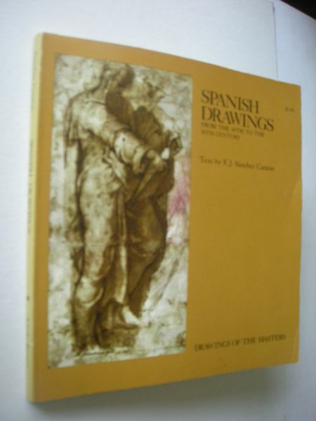 Sanchez Canton, F.J.,text - Spanish Drawings, from the 10th to the 19th Century
