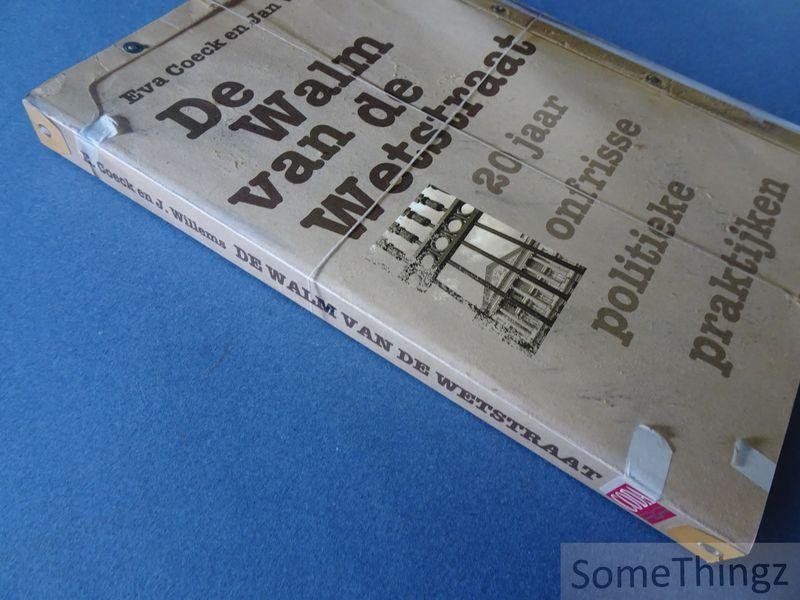 Coeck, Eva / Willems, Jan. - De walm van de Wetstraat. 20 jaar onfrisse politieke praktijken.