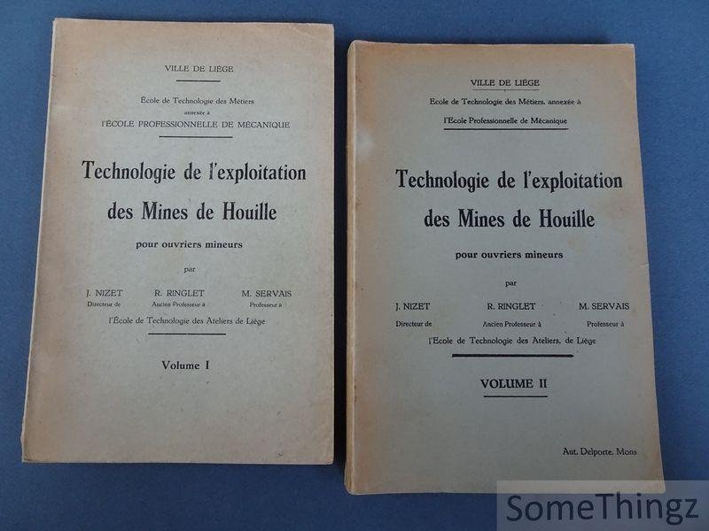 J. Nizet - R. Ringlet et M. Servais. - Technologie de l'exploitation des Mines de Houille pour ouvriers mineurs. [2 vols.]