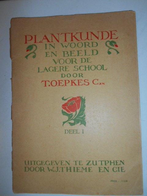 OEPKES, T - Plantkunde in woord en beeld voor de lagere school deel I Voor de lagere school.1932
