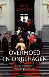 Vries, Bert de - Overmoed en onbehagen / het hervormingskabinet- Balkenende II