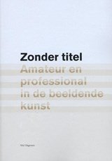 Zonder titel Amateur en professional in de beeldende kunst