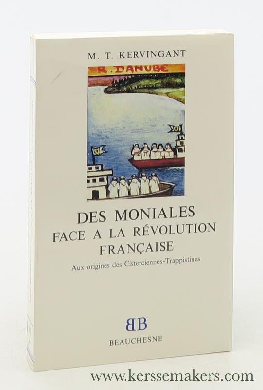 Kervingant, Marie-Thérèse. - Des moniales face à la Révolution Française : aux origines des Cisterciennes-Trappistines.