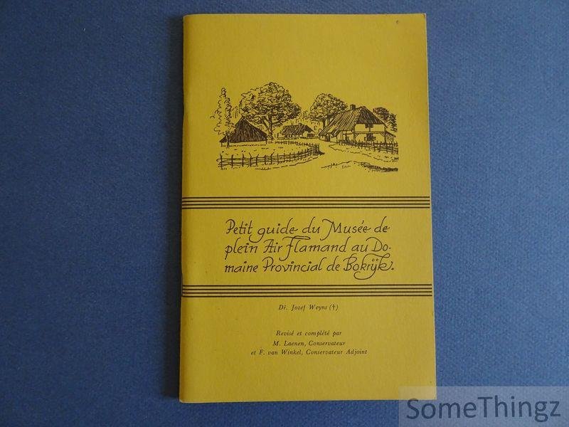 Jozef Weyns / M. Laenen et F. van Winkel. - Petit guide du Musée de plein air Flamand au Domaine Provincial de Bokrijk.