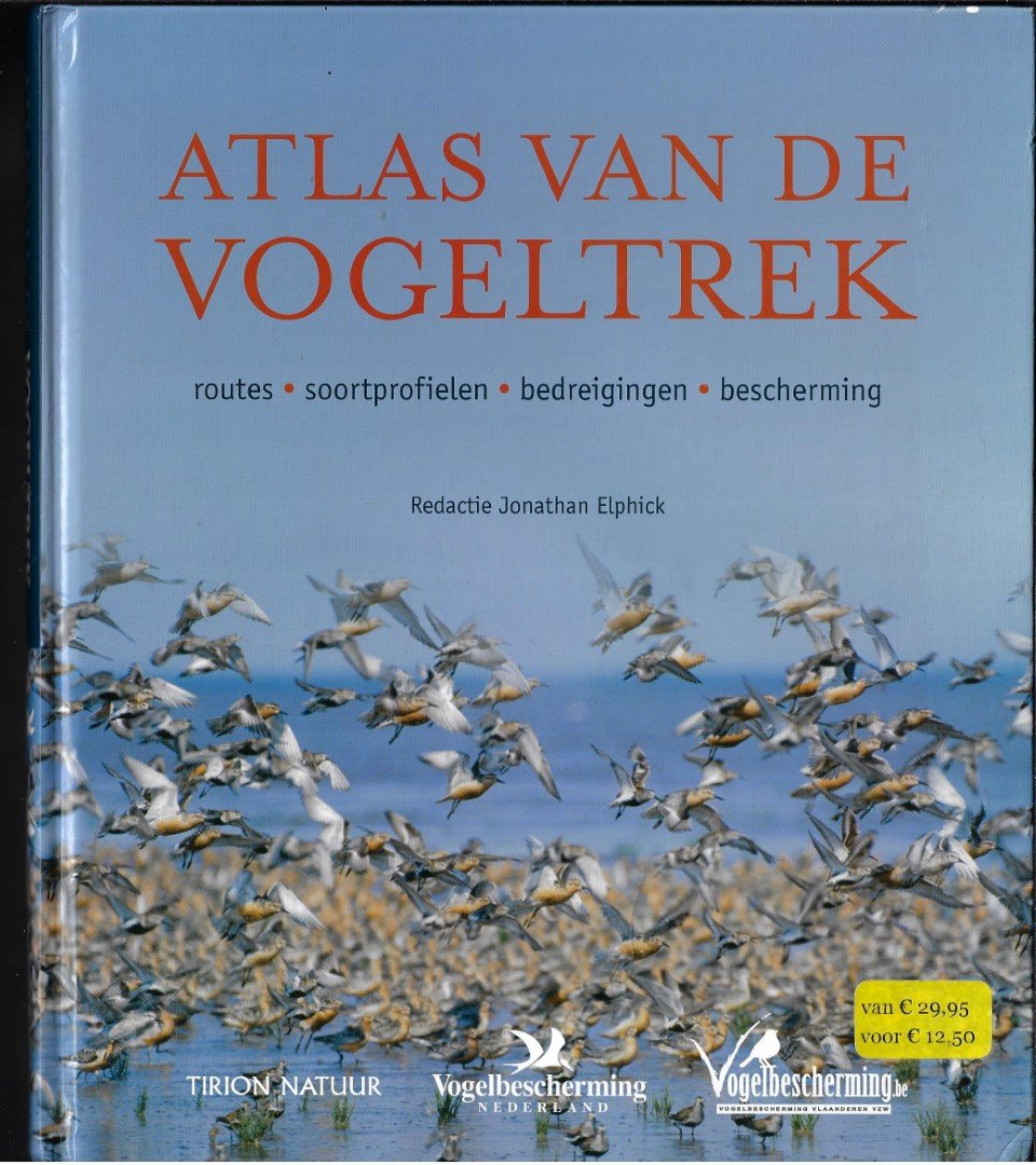 Elphick, Jonathan - Atlas van de vogeltrek. Routes, soortprofilelen, bedreigingen, beschermingen