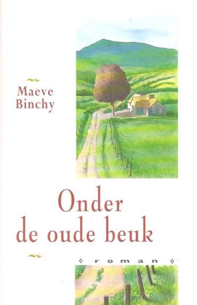 Binchy, M. - Onder de oude beuk