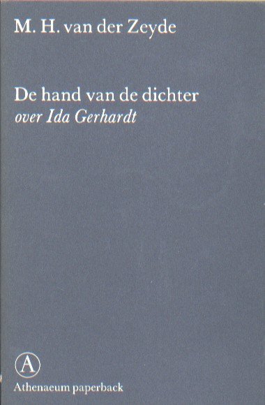 Zeyde, M.H. van der - De hand van de dichter. Over Ida Gerhardt.