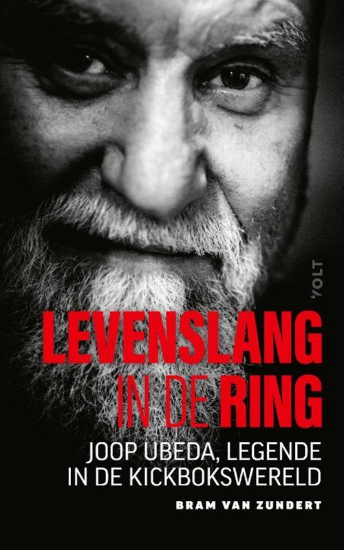 Bram van Zundert ; Joop Ubeda - Levenslang in de ring