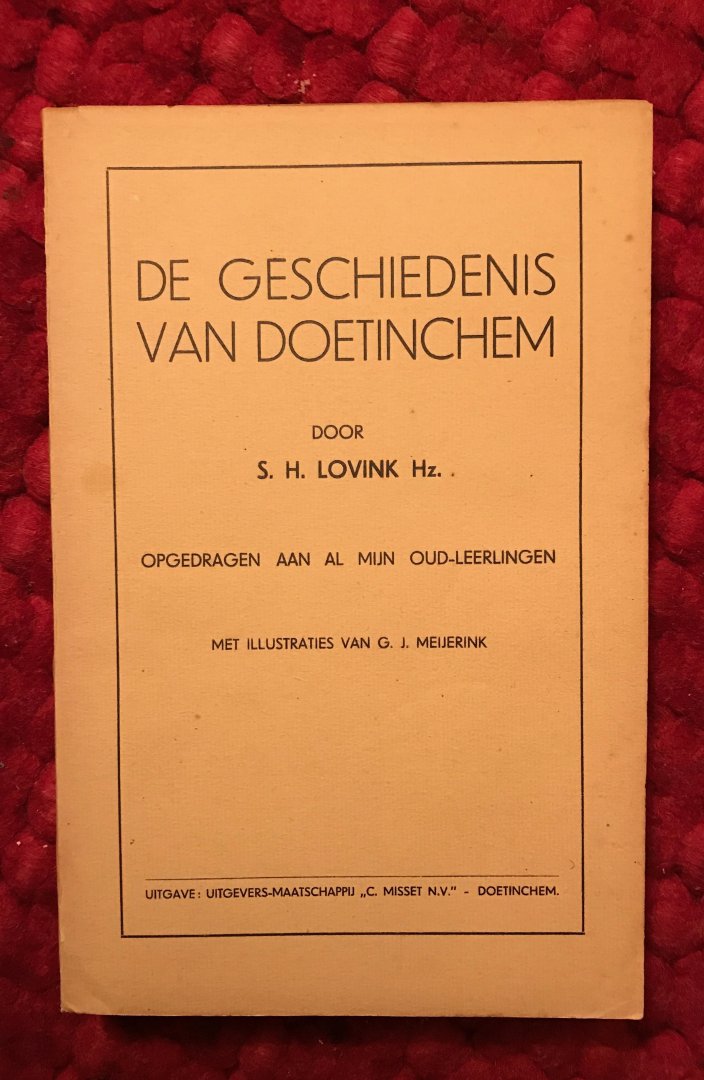 Lovink,  S.H. - De geschiedenis van Doetichem. Met illustraties van G.J. Meijerink