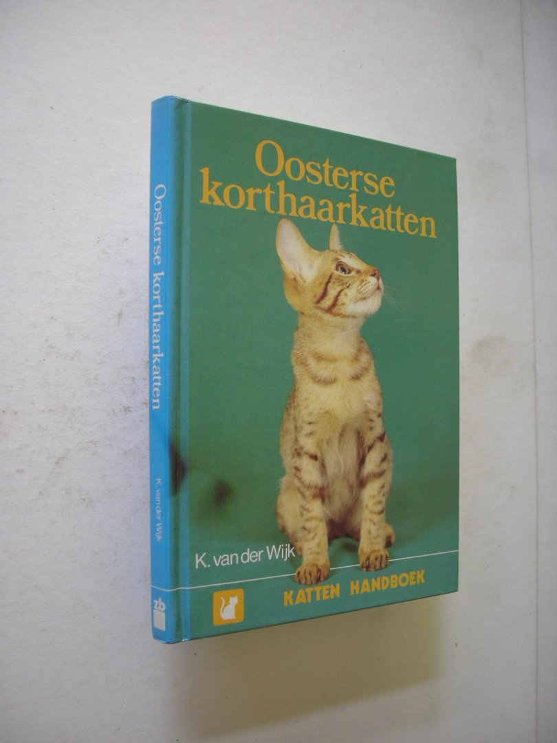 Wijk, K.van der - Oosterse korthaarkatten, Katten handboek