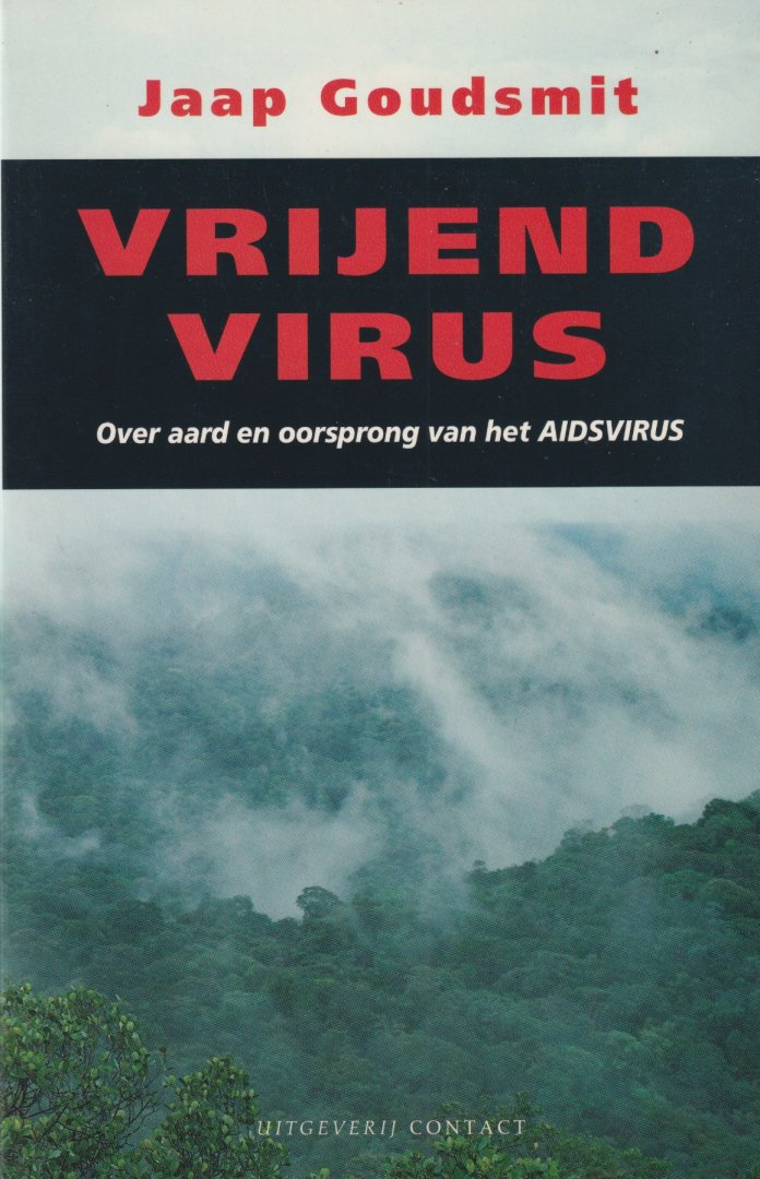 Goudsmit, Jaap - Vrijend virus. Over aard en oorsprong van het aidsvirus