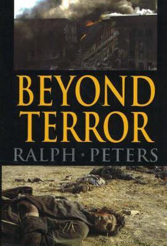 Peters, Ralph. - Beyond terror : strategy in a changing world.