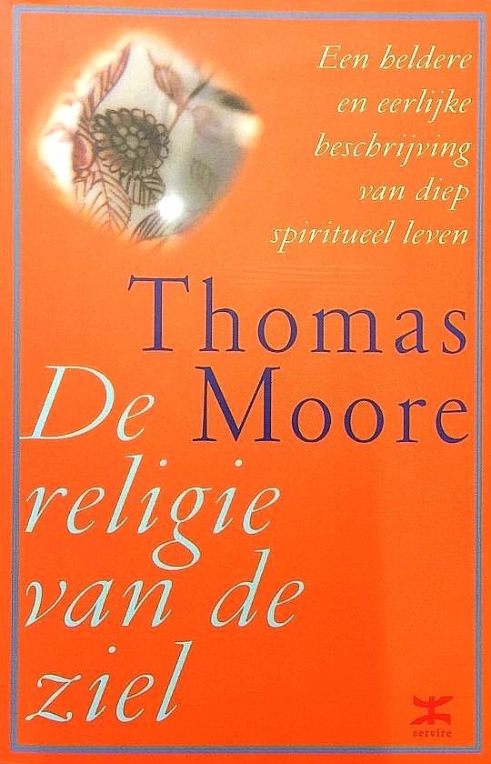 Moore , Thomas . [ isbn 9789021538853 ] 3923 - De Religie van de Ziel . ( Een heldere en eerlijke beschrijving van diep spiritueel leven . ) ‘Rechtvaardigheid is belangrijker dan verlichting en humor is heiliger dan ambitie.’ – Thomas Moore In 1993 schreef Thomas Moore Zorg voor de ziel.  -