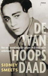 De wanhoopsdaad - hoe een zeventienjarige jongen de Kristallnacht ontketende