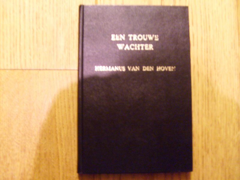 Hoven Hermanus - Een trouwe wachter