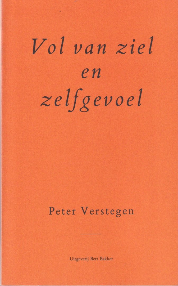 Verstegen, Peter - Vol van ziel en zelfgevoel
