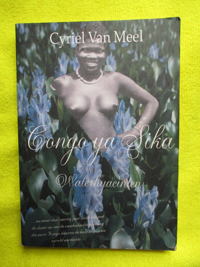 Meel, Cyriel Van - Congo ya sika. Waterhyacinten.