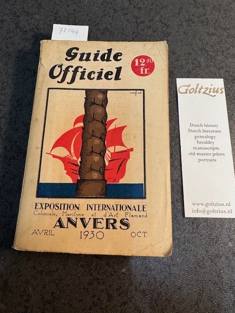  - Guide Officiel Exposition Internationale Coloniale, Maritime et d'Art Flamand Anvers Avril- Oct 1930.