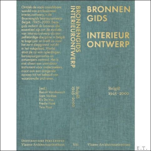 Beno t Vandevoort , Sam Vanhee , Fredie Flor - Bronnengids interieurontwerp Belgi  1945-2000.
