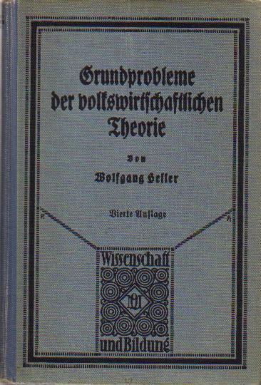 Heller, Wolfgang - Die Entwicklung der Grundprobleme der volkswirtschaftlichen Theorie