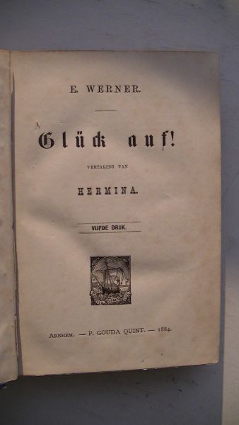 Werner, E. vertaling van Hermina - GLÜCK AUF! (gluck auf )Vertaling van Hermina. - WERNER Serie