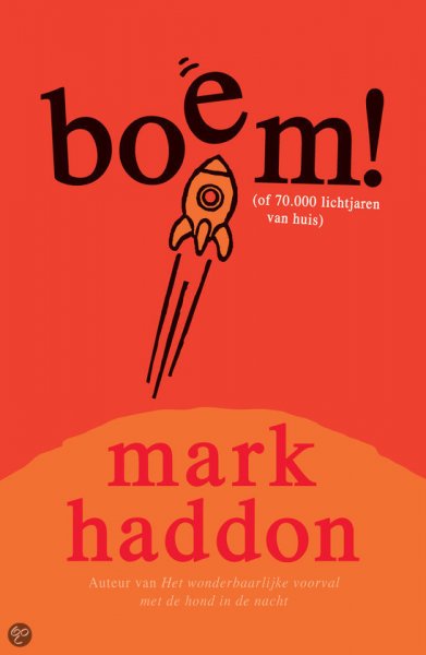 Haddon, Mark - Boem ! / (of 70.000 lichtjaren van huis)