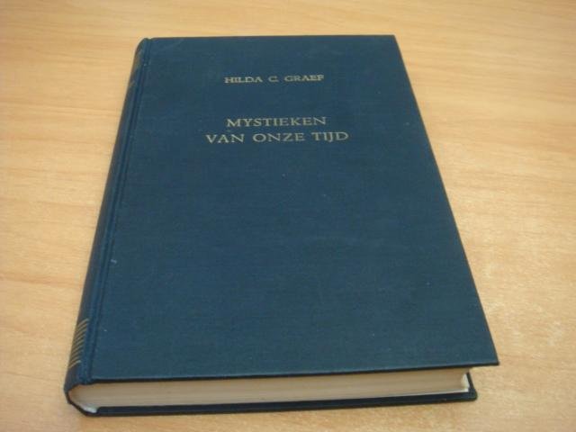 Graef, Hilda C - Mystieken van onze tijd