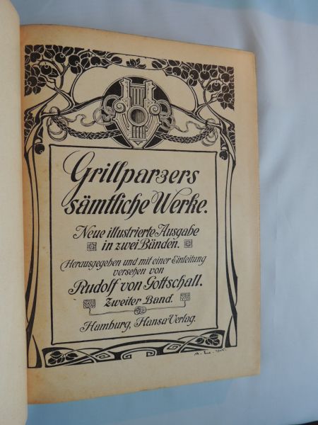 Grillparzer - Grillparzers sämtliche samtliche Werke - Neue illustrierte Ausgabe in zwei Bänden - Herausgegeben und mit einer Einleitung versehen von Rudolf von Gottschall