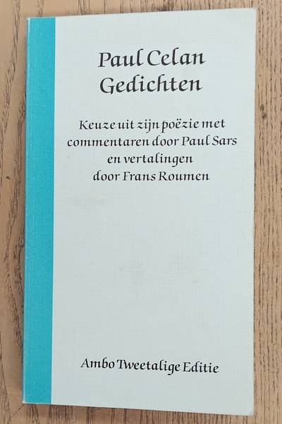 CELAN, PAUL. - Gedichten. Keuze uit de poëzie met commentaren door Paul Sars en vertalingen door Frans Roumen.