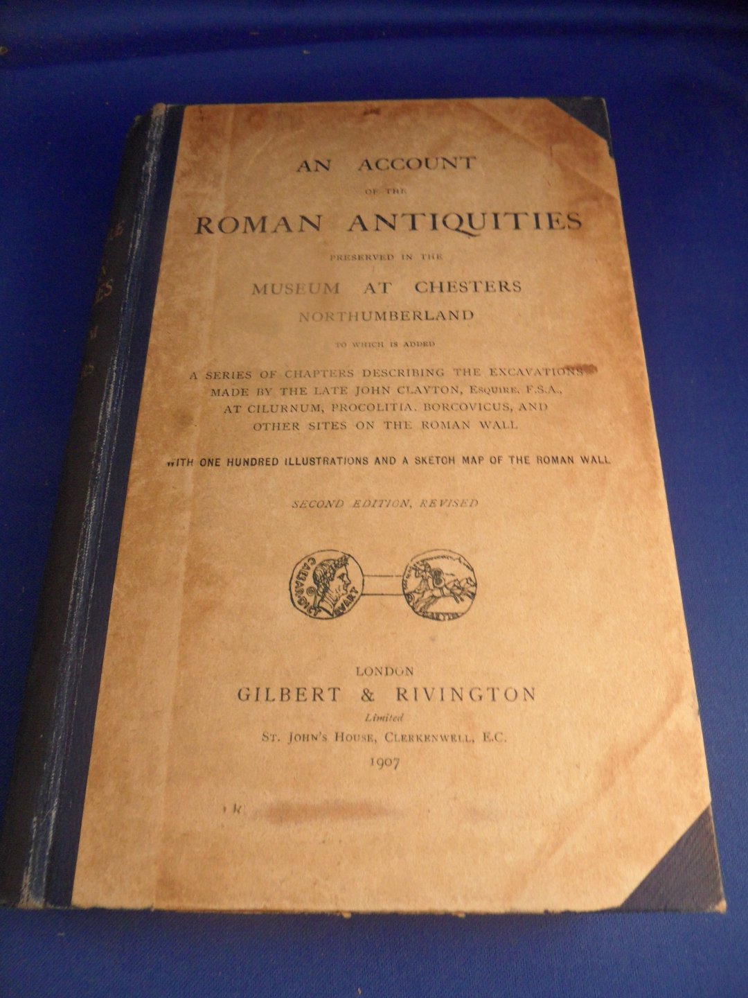 BUDGE, E. A. Wallis (ed.). - An Account of the Roman Antiquities Preserved in the Museum at Chesters Northumberland
