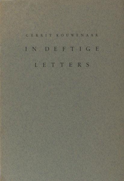 Kouwenaar, Gerrit. - In deftige lettters.