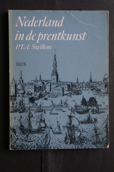 P.T.A. Swillens - Nederland In de Prentkunst