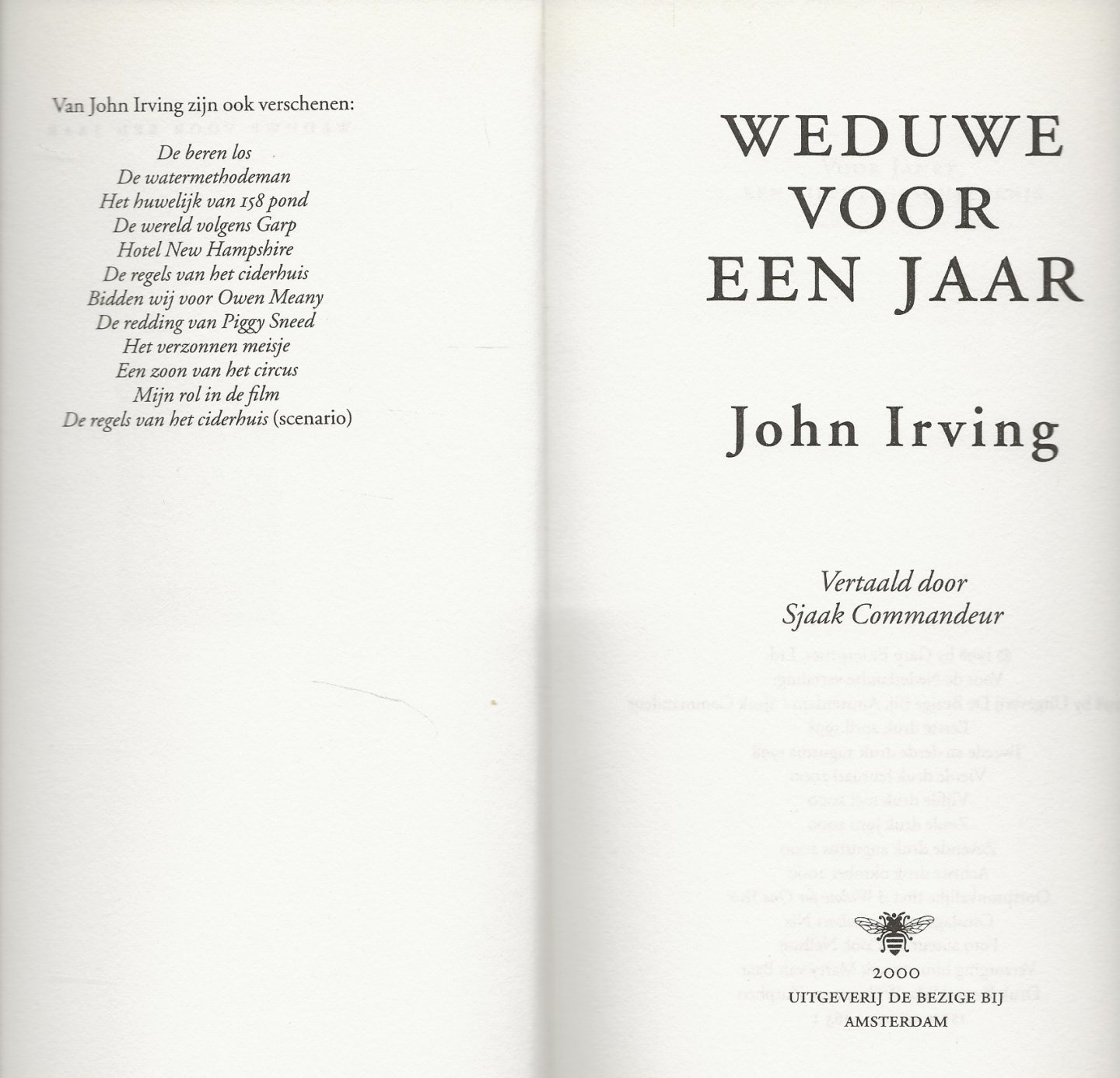 Irving, John .. Vertaling door Sjaak Commandeur .. Omslagontwerp :  Robert Nix - Weduwe voor een jaar .. Een liefdes geschiedenis