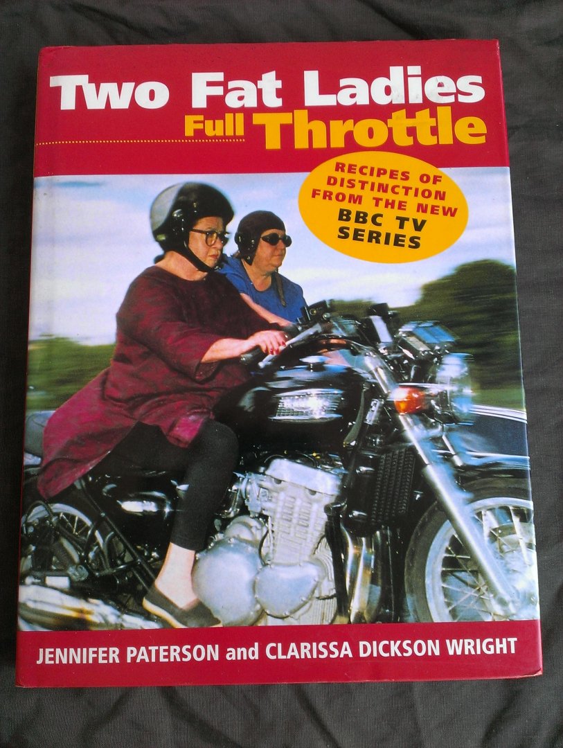 Paterson, Jennifer, Dickson Wright, Clarissa - Two Fat Ladies - Full Throttle