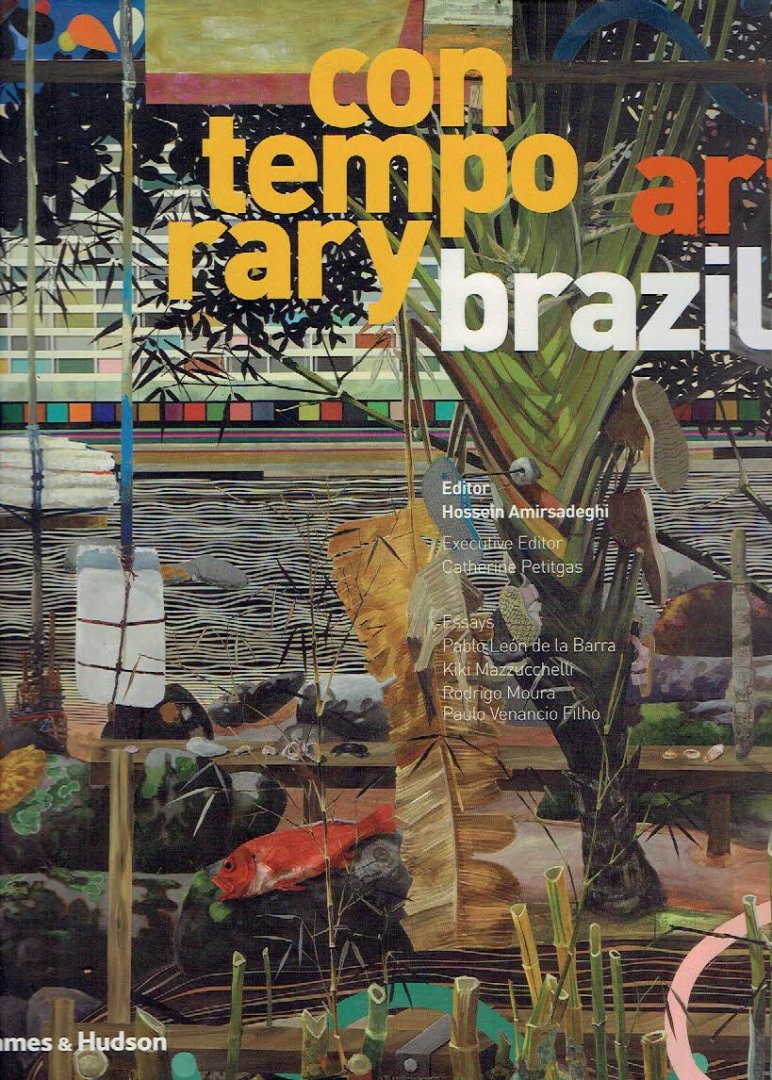 AMIRSADEGHI, Hossein [Ed.] - Contemporary art Brazil.