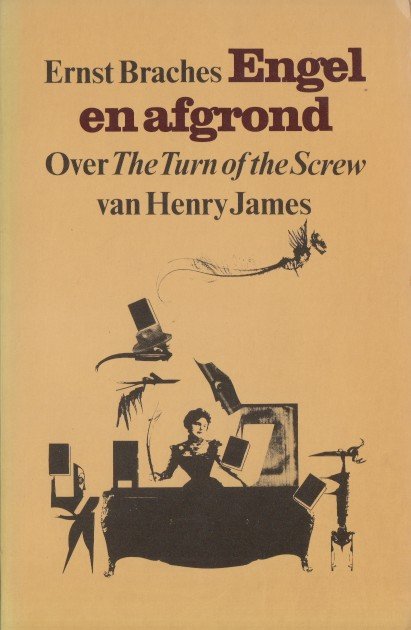 Braches, Ernst - Engel en afgrond. Over The Turn of the Screw van Henry James.