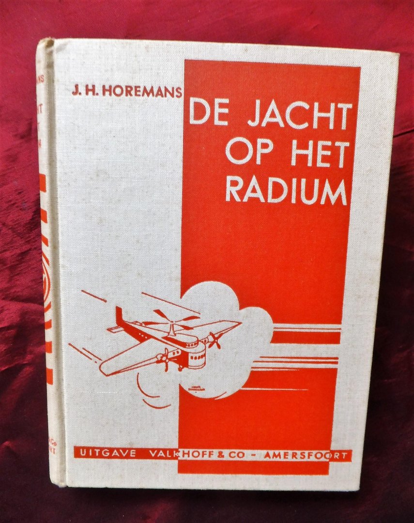 Horemans, J H - De jacht op het radium
