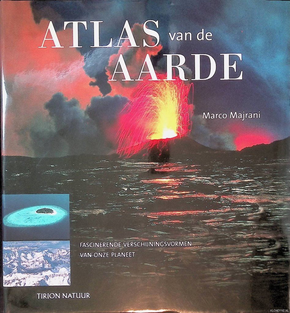 Majrani, Marco - Atlas van de aarde: Fascinerende verschijningsvormen van onze planeet